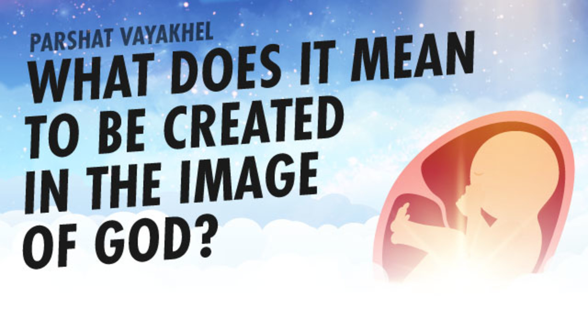 What Does It Mean To Be Created In The Image Of God? | Aleph Beta ...